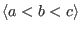 $\langle {a<b<c} \rangle $