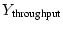 $ Y_{\text{throughput}}$